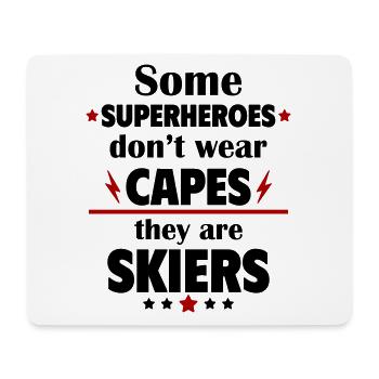 Some heroes don't wear capes, skiers - Mouse Pad (horizontal) - white - Front