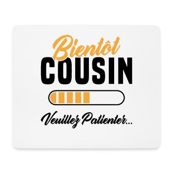 bientôt cousin veuillez patienter - Tapis de souris (format paysage) - blanc - Devant