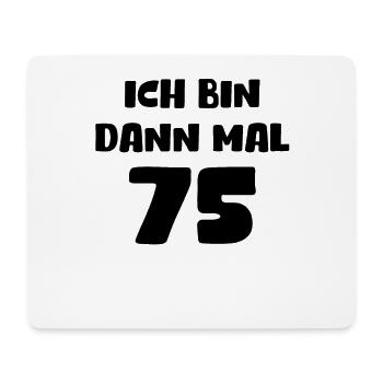 75. Geburtstag Geschenk Geburtstagskind 75 Jahre - Mousepad (Querformat) - Weiß - Vorne