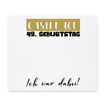 49 Birthday Gift Women's Decoration Men's Guestbook - Mouse Pad (horizontal) - white - Front