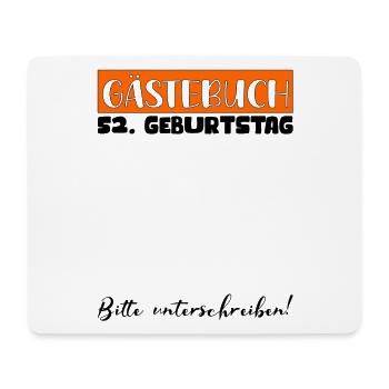 52nd Birthday Gift Women's Decoration Men's Guestbook - Mouse Pad (horizontal) - white - Front
