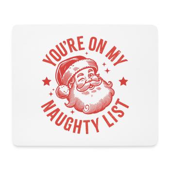 Du stehst auf meiner ungezogenen Liste, Weihnachtsmann - Mousepad (Querformat) - Weiß - Vorne