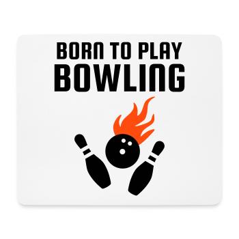 Born to play bowling (Bowlingkugel mit Flammen) - Mousepad (Querformat) - Weiß - Vorne