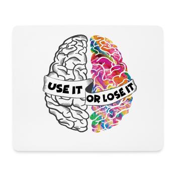 Use It Or Lose It - Left and Right Brain - Mouse Pad (horizontal) - white - Front