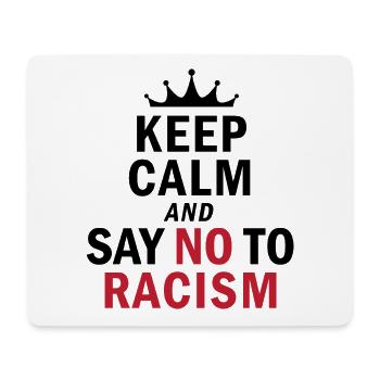 Keep Calm…. No Racism - Mousepad (Querformat) - Weiß - Vorne