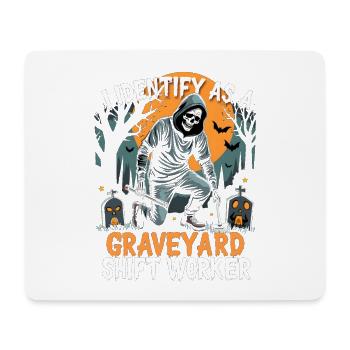 I Identify As A Graveyard Shift Worker - Mouse Pad (horizontal) - white - Front