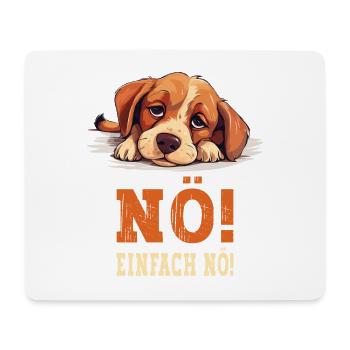 Hund Nö Einfach Nö No Nein Hündchen Lustig Spruch - Mousepad (Querformat) - Weiß - Vorne