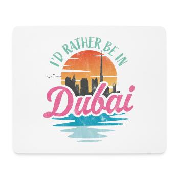 Ich wäre lieber in Dubai - Mousepad (Querformat) - Weiß - Vorne
