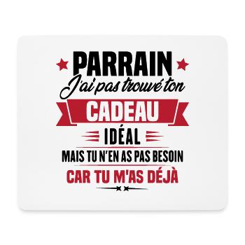 Parrain j'ai pas trouvé ton cadeau, Humour parrain - Tapis de souris (format paysage) - blanc - Devant