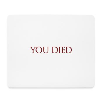 You Died - - Mouse Pad (horizontal) - white - Front
