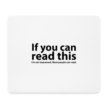 If you can read this - Tapis de souris (format paysage) - blanc - Devant