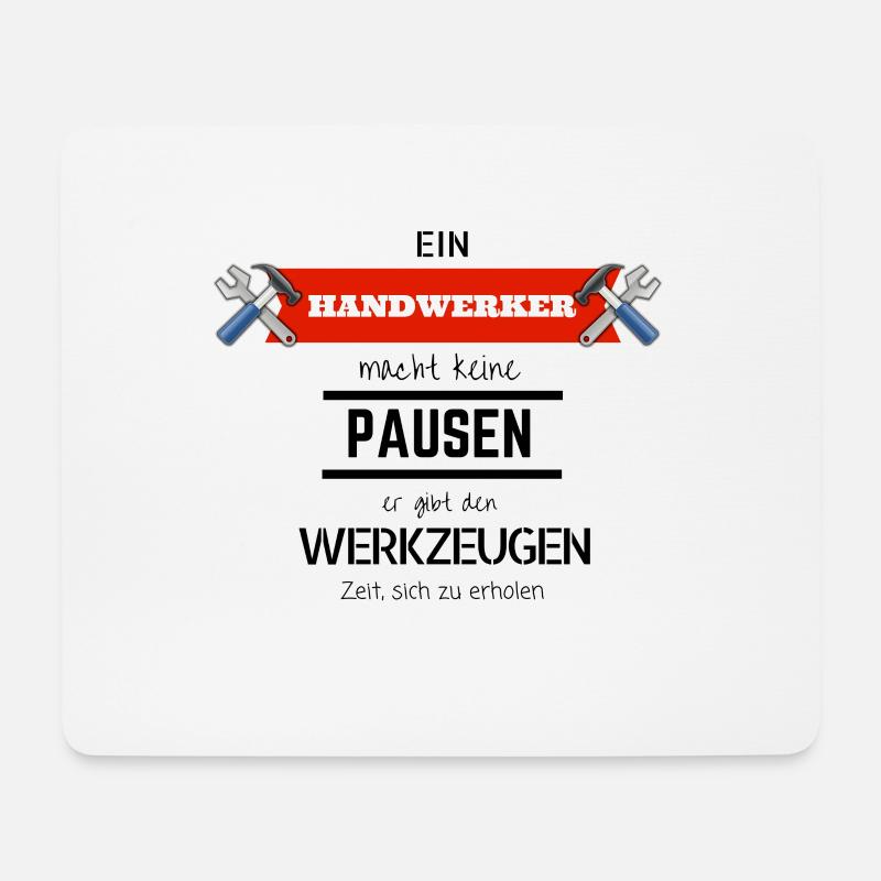 Handwerker macht keine Pausen Heimwerker Geschenk - Mousepad (Querformat) - Weiß