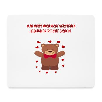 Man muss mich nicht Verstehen Liebhaben reicht - Mousepad (Querformat) - Weiß - Vorne