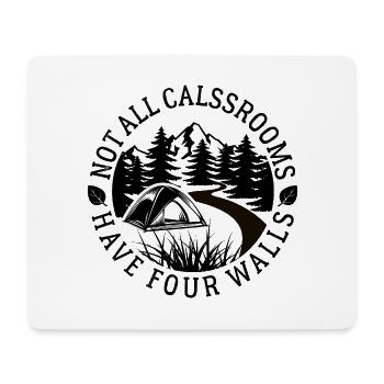 Not all classrooms have four walls - Camping - Mouse Pad (horizontal) - white - Front
