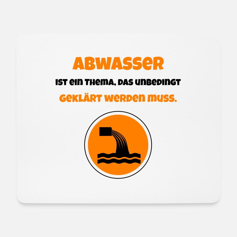 Abwasser muss unbedingt geklärt werden - Mousepad (Querformat) - Weiß