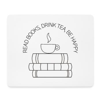 Reading, Tea & Happiness – Design - Mouse Pad (horizontal) - white - Front