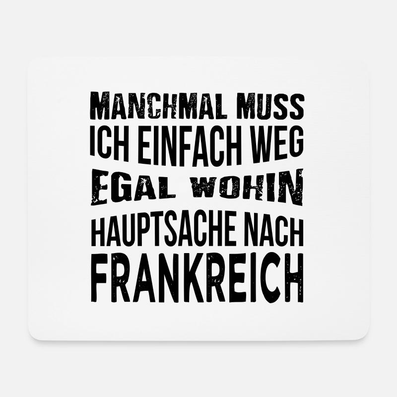 Hauptsache nach Frankreich - Mousepad (Querformat) - Weiß