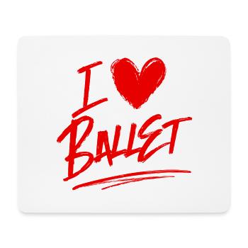 I love ballet - Mouse Pad (horizontal) - white - Front