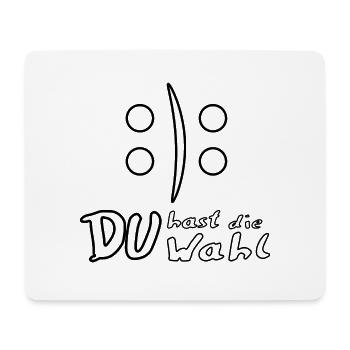 :): Du hast die Wahl! - Mousepad (Querformat) - Weiß - Vorne