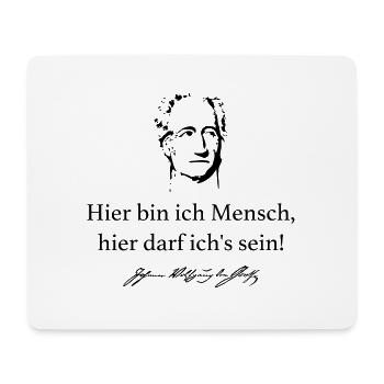 Goethe: Hier bin ich Mensch, hier darf ich's sein - Mousepad (Querformat) - Weiß - Vorne