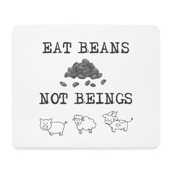 Eat Beans Not Beings Vegan Veganerin Veganismus - Mousepad (Querformat) - Weiß - Vorne