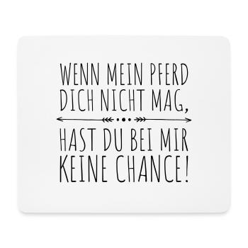 wenn mein Pferd dich nicht mag... - Mousepad (Querformat) - Weiß - Vorne