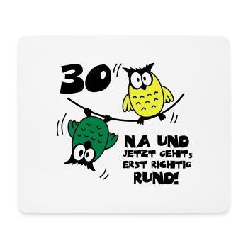 Geburtstag 30, Eulen am Drahtseil, rund - Mousepad (Querformat) - Weiß - Vorne