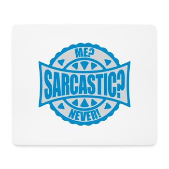 me sarcastic never quote - Mouse Pad (horizontal) - white - Front