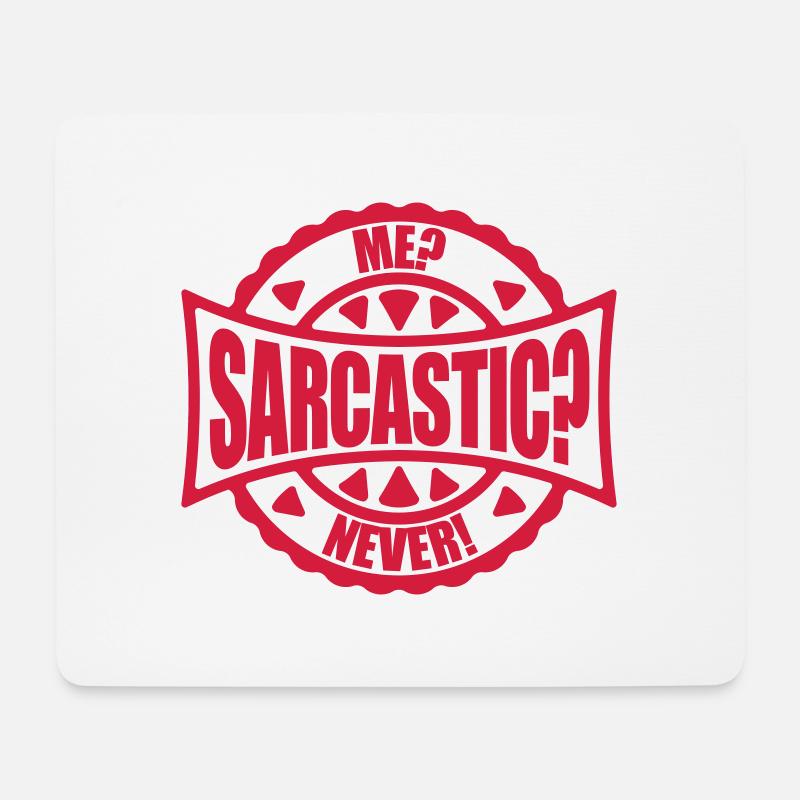 me sarcastic never Zitat - Mousepad (Querformat) - Weiß