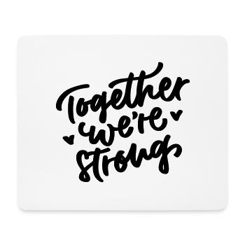 Together were strong - Mousepad (Querformat) - Weiß - Vorne