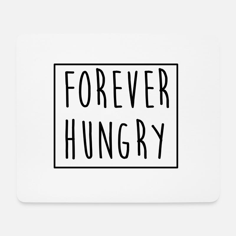 Forever hungry Für immmer Hungrig Geschenkidee - Mousepad (Querformat) - Weiß