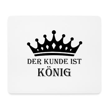 Der Kunde ist König - Mousepad (Querformat) - Weiß - Vorne