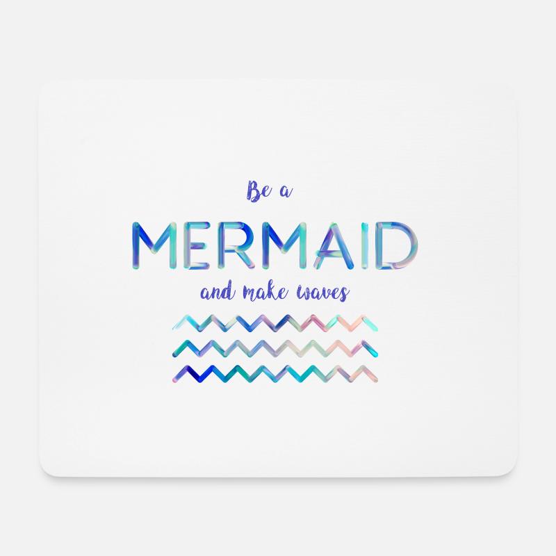 Seien Sie eine Meerjungfrau - Mousepad (Querformat) - Weiß