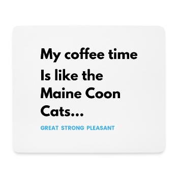 Coffee time like the Maine Coon cats - Mouse Pad (horizontal) - white - Front