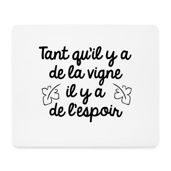 Tant qu'il y a de la vigne - Tapis de souris (format paysage) - blanc - Devant