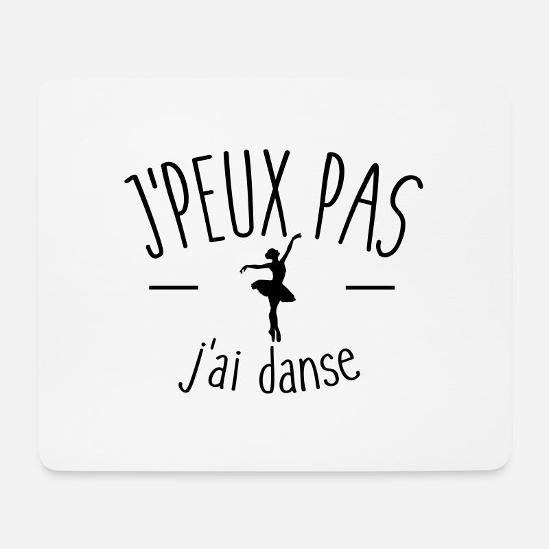 Je peux pas j'ai danse - Tapis de souris (format paysage) - blanc