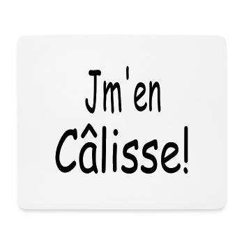 Jm' en Câlisse! - Tapis de souris (format paysage) - blanc - Devant