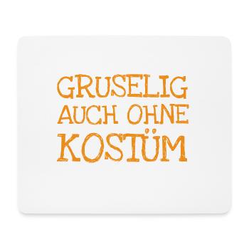 Gruseliges Halloween Kostüm Shirt Gruselig Ohne 3 - Mousepad (Querformat) - Weiß - Vorne