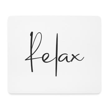 Statement Spruch Relax - Mousepad (Querformat) - Weiß - Vorne