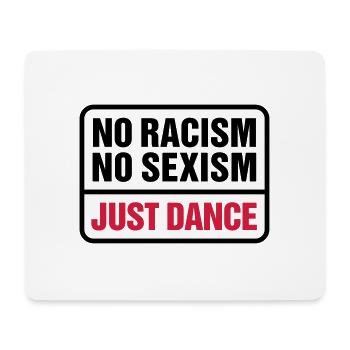 No Racism! No Sexism! dance tanzen Respekt Achtung - Mousepad (Querformat) - Weiß - Vorne