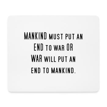 Against War Pacifism Saying Philosophy Gift - Mouse Pad (horizontal) - white - Front