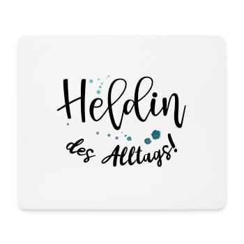 Spruch für Alltagsheldinnen: Heldin des Alltags - Mousepad (Querformat) - Weiß - Vorne