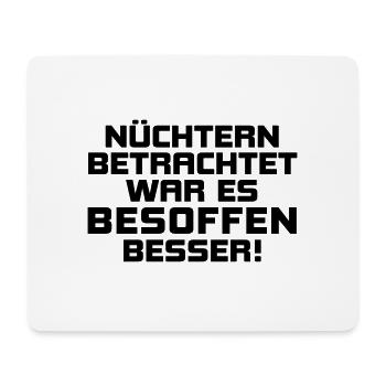 nüchtern besoffen betrunken Bier Stammkneipe Party - Mousepad (Querformat) - Weiß - Vorne