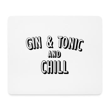 Gin and Tonic and Chill - Mousepad (Querformat) - Weiß - Vorne