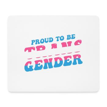 Proud To Be Transgender - LGBTQ Pride Transgender - Mouse Pad (horizontal) - white - Front
