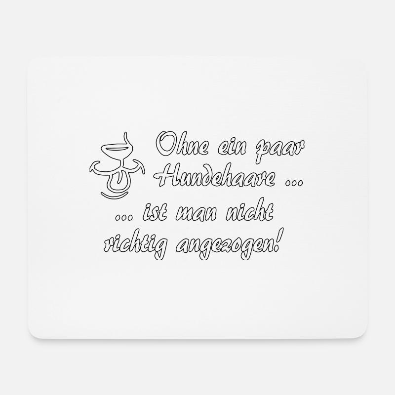 Ohne ein Paar Hundehaare - weiss - Mousepad (Querformat) - Weiß
