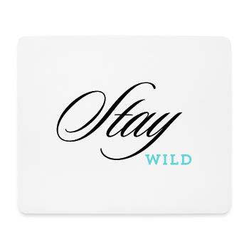 Stay Wild - Mouse Pad (horizontal) - white - Front