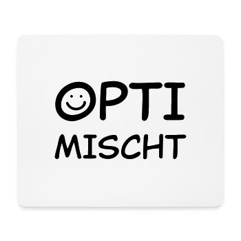 Optimischt | Schweizer Mundart cool lustig Spruch - Mousepad (Querformat) - Weiß - Vorne