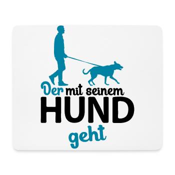 Hunde Spruch Sprüche für Herrchen Hundepapa Gassi - Mousepad (Querformat) - Weiß - Vorne