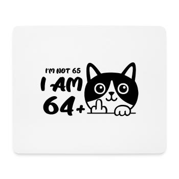 I'm Not 65, I Am 64 Plus 1 Middle Finger Cat Flip - Mouse Pad (horizontal) - white - Front